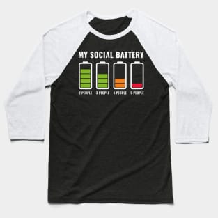 My Social Battery Baseball T-Shirt